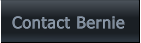 Contact Bernie Contact Bernie